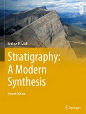 Stratigraphy: A Modern Synthesis de Andrew D. Miall