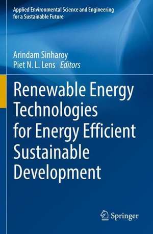 Renewable Energy Technologies for Energy Efficient Sustainable Development de Arindam Sinharoy