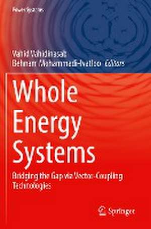 Whole Energy Systems: Bridging the Gap via Vector-Coupling Technologies de Vahid Vahidinasab