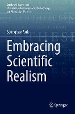 Embracing Scientific Realism de Seungbae Park