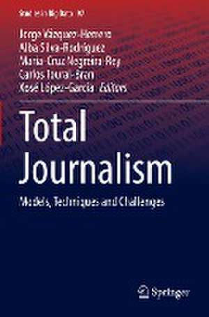 Total Journalism: Models, Techniques and Challenges de Jorge Vázquez-Herrero