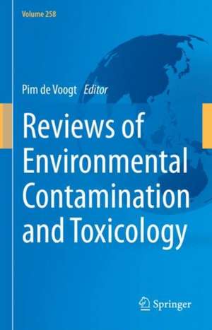 Reviews of Environmental Contamination and Toxicology Volume 258 de Pim de Voogt