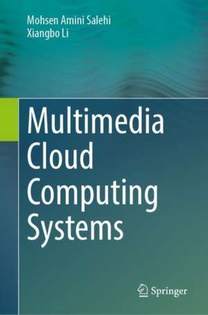 Multimedia Cloud Computing Systems de Mohsen Amini Salehi