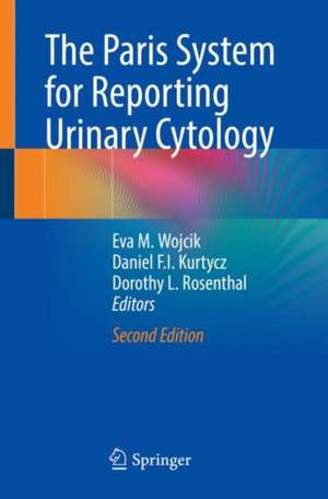 The Paris System for Reporting Urinary Cytology de Eva M. Wojcik