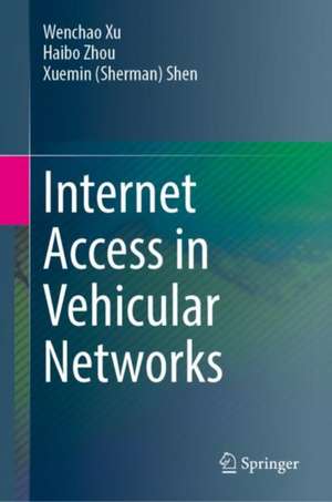 Internet Access in Vehicular Networks de Wenchao Xu