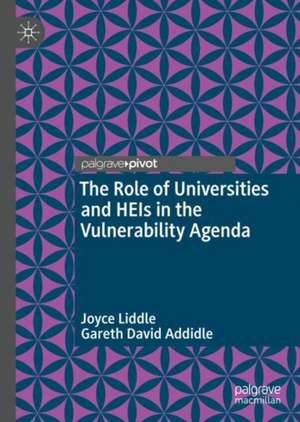 The Role of Universities and HEIs in the Vulnerability Agenda de Joyce Liddle