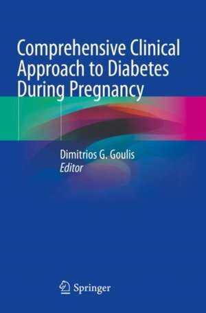 Comprehensive Clinical Approach to Diabetes During Pregnancy de Dimitrios G. Goulis