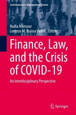 Finance, Law, and the Crisis of COVID-19: An Interdisciplinary Perspective de Nadia Mansour