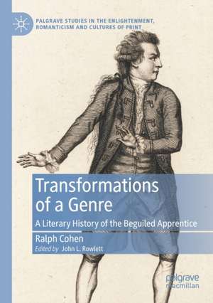 Transformations of a Genre: A Literary History of the Beguiled Apprentice de Ralph Cohen