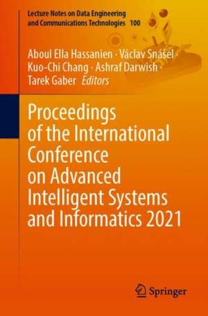 Proceedings of the International Conference on Advanced Intelligent Systems and Informatics 2021 de Aboul Ella Hassanien