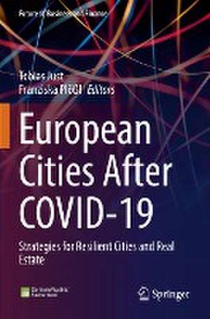 European Cities After COVID-19: Strategies for Resilient Cities and Real Estate de Tobias Just