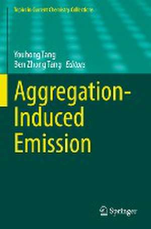 Aggregation-Induced Emission de Youhong Tang