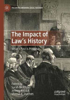 The Impact of Law's History: What’s Past is Prologue de Sarah McKibbin