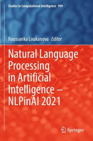 Natural Language Processing in Artificial Intelligence — NLPinAI 2021 de Roussanka Loukanova