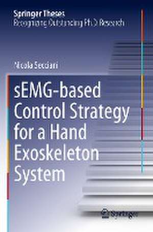 sEMG-based Control Strategy for a Hand Exoskeleton System de Nicola Secciani