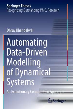 Automating Data-Driven Modelling of Dynamical Systems: An Evolutionary Computation Approach de Dhruv Khandelwal