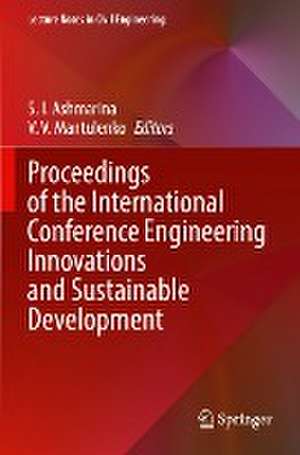 Proceedings of the International Conference Engineering Innovations and Sustainable Development de S. I. Ashmarina