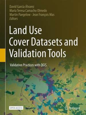 Land Use Cover Datasets and Validation Tools: Validation Practices with QGIS de David García-Álvarez