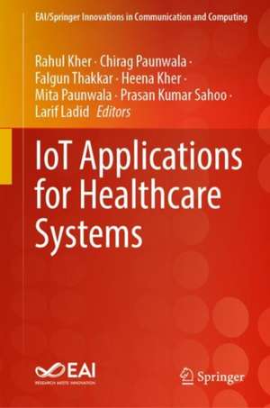 IoT Applications for Healthcare Systems de Rahul K. Kher