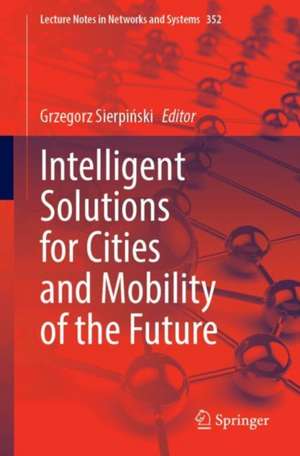 Intelligent Solutions for Cities and Mobility of the Future de Grzegorz Sierpiński