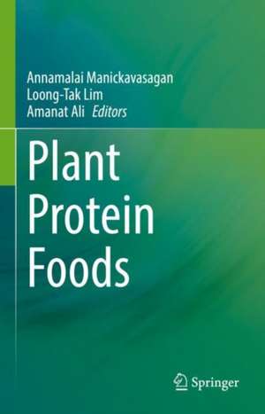 Plant Protein Foods de Annamalai Manickavasagan