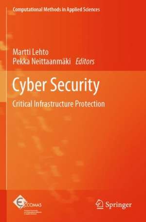 Cyber Security: Critical Infrastructure Protection de Martti Lehto