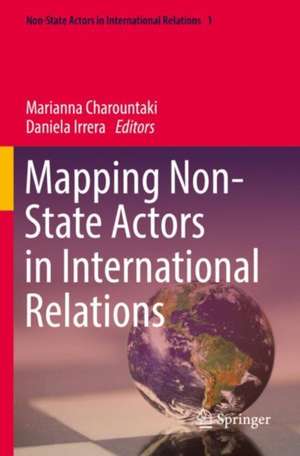 Mapping Non-State Actors in International Relations de Marianna Charountaki