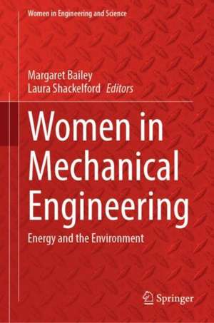 Women in Mechanical Engineering: Energy and the Environment de Margaret Bailey