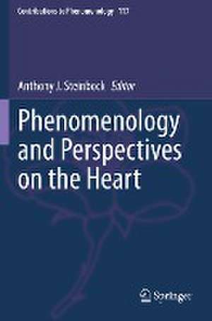 Phenomenology and Perspectives on the Heart de Anthony J. Steinbock