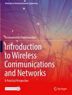 Introduction to Wireless Communications and Networks: A Practical Perspective de Krishnamurthy Raghunandan