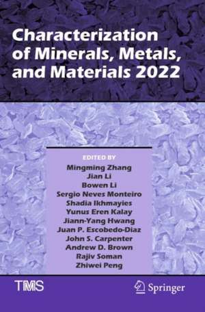 Characterization of Minerals, Metals, and Materials 2022 de Mingming Zhang