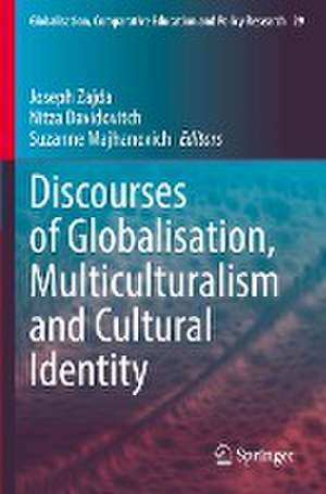 Discourses of Globalisation, Multiculturalism and Cultural Identity de Joseph Zajda