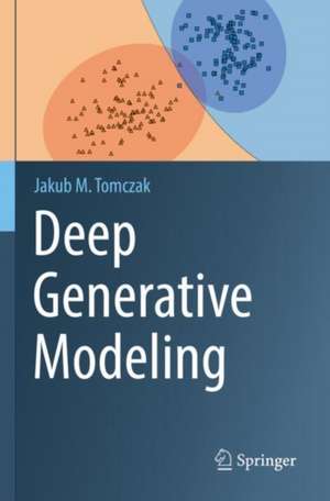 Deep Generative Modeling de Jakub M. Tomczak