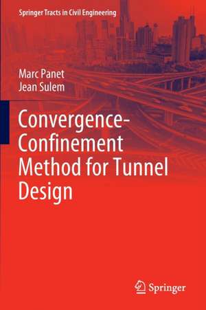 Convergence-Confinement Method for Tunnel Design de Marc Panet