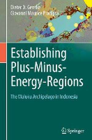 Establishing Plus-Minus-Energy-Regions: The Maluku Archipelago in Indonesia de Dieter D. Genske