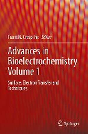 Advances in Bioelectrochemistry Volume 1: Surface, Electron Transfer and Techniques de Frank N. Crespilho