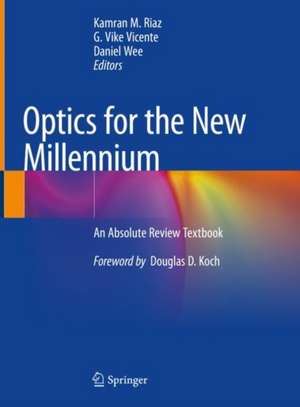 Optics for the New Millennium: An Absolute Review Textbook de Kamran M. Riaz