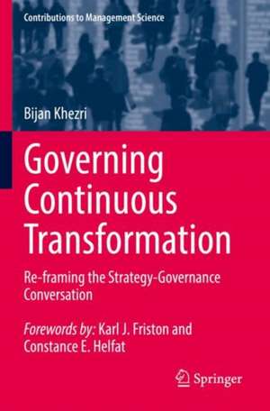 Governing Continuous Transformation: Re-framing the Strategy-Governance Conversation de Bijan Khezri