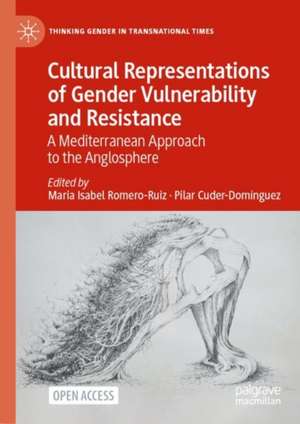 Cultural Representations of Gender Vulnerability and Resistance: A Mediterranean Approach to the Anglosphere de Maria Isabel Romero-Ruiz