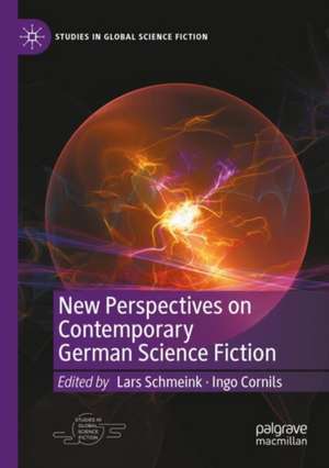 New Perspectives on Contemporary German Science Fiction de Lars Schmeink