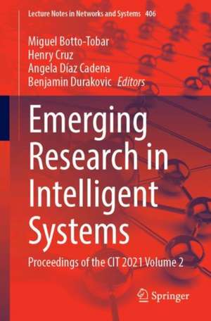 Emerging Research in Intelligent Systems: Proceedings of the CIT 2021 Volume 2 de Miguel Botto-Tobar