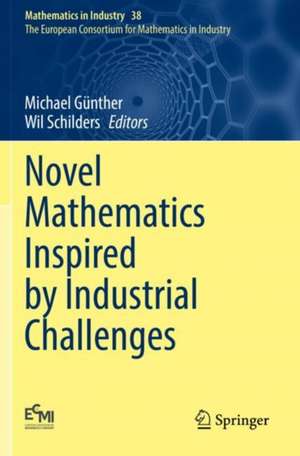 Novel Mathematics Inspired by Industrial Challenges de Michael Günther