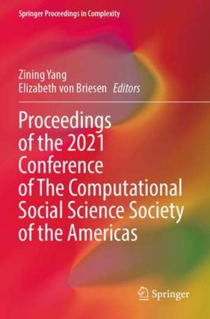 Proceedings of the 2021 Conference of The Computational Social Science Society of the Americas de Zining Yang