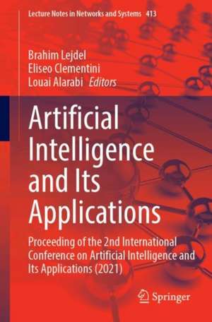 Artificial Intelligence and Its Applications: Proceeding of the 2nd International Conference on Artificial Intelligence and Its Applications (2021) de Brahim Lejdel