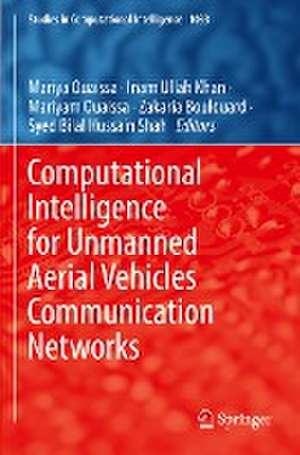 Computational Intelligence for Unmanned Aerial Vehicles Communication Networks de Mariya Ouaissa