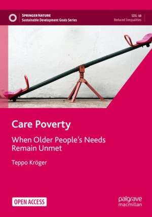 Care Poverty: When Older People’s Needs Remain Unmet de Teppo Kröger