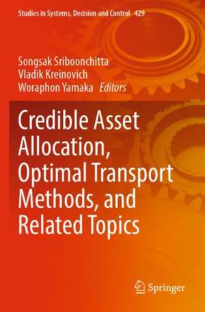 Credible Asset Allocation, Optimal Transport Methods, and Related Topics de Songsak Sriboonchitta