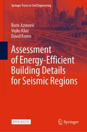 Assessment of Energy-Efficient Building Details for Seismic Regions de Boris Azinović