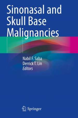 Sinonasal and Skull Base Malignancies de Nabil F. Saba