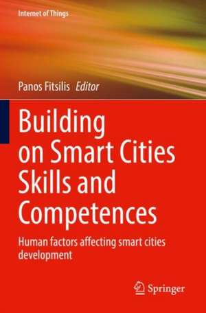 Building on Smart Cities Skills and Competences: Human factors affecting smart cities development de Panos Fitsilis